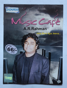 Music Cafe - A. R. Rahman " Ishq Bina Kya Jeena  ( Video Songs )