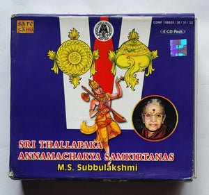 Sri Thallpaka Annamacharya Samkirtanas - M. S. Subbulakshmi " 4 CD Pack "