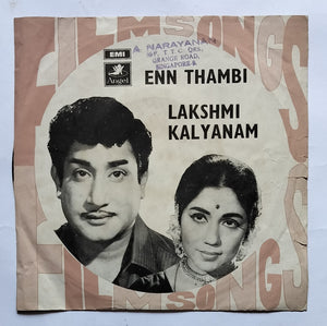 Enn Thambi / Lakshmi Kalyanam " EP , 45 RPM " Music : M. S. Viswanathan ( TAE. 9085 )