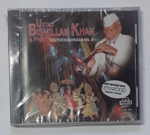 Ustad Bismillah Khan  & Party - Festiveshehnai " Vol .2 "