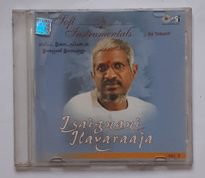 Soft Instrumentals By Tabunn - Isaignani Ilaiyaraaja " Vol . 2 "