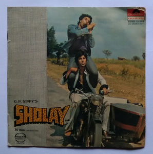 Sholay ( Maxi Premium , 33/ RPM ) Songs :1, Yeh Dosti " Happy & Sad , 3, Kol Haseena, 4,Hol Je Din.