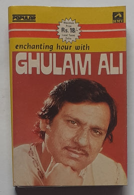 Enchanting Hour With - Ghulam Ali