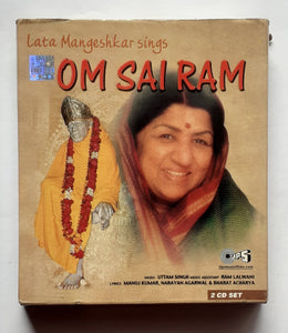 Om Sai Ram - Lata Mangeshkar "Music : Uttam Singh , Music Assistant : Ram Lalwani ( 2 CD Set )