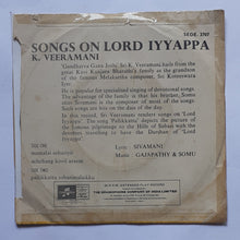 Songs On Lord Iyyappa - K. Veeramani ( Music : Gajapathy & Somu ) " EP , 45 RPM  " SEDE . 3707