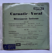 Maharajapuram Santhanam " Carnatic - Vocal " ( Super-7 33/ RPM  )