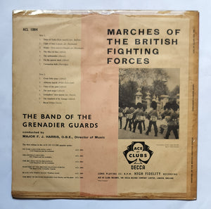 Marches Of The British Fighting Forces - The Band Of The Grenadier Guards " Conducted by Major F. J. Harris, O. B. E, Director of Music "
