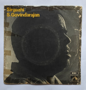 Sirgazhi S. Govindarajan - Tamil Devotional Songs " EP , 45 RPM , EPE 1692 " Music : D. B. Ramachandran