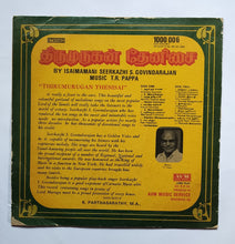 Thirumurugan Thennisai - By Isaimamani Seerkhazhi S. GovindaRajan " Music : T. R. Pappa " LP , 33/ RPM ( 1000 006 )