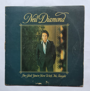 Neil Diamond " I'm Glad You're Here With Me Tonight "