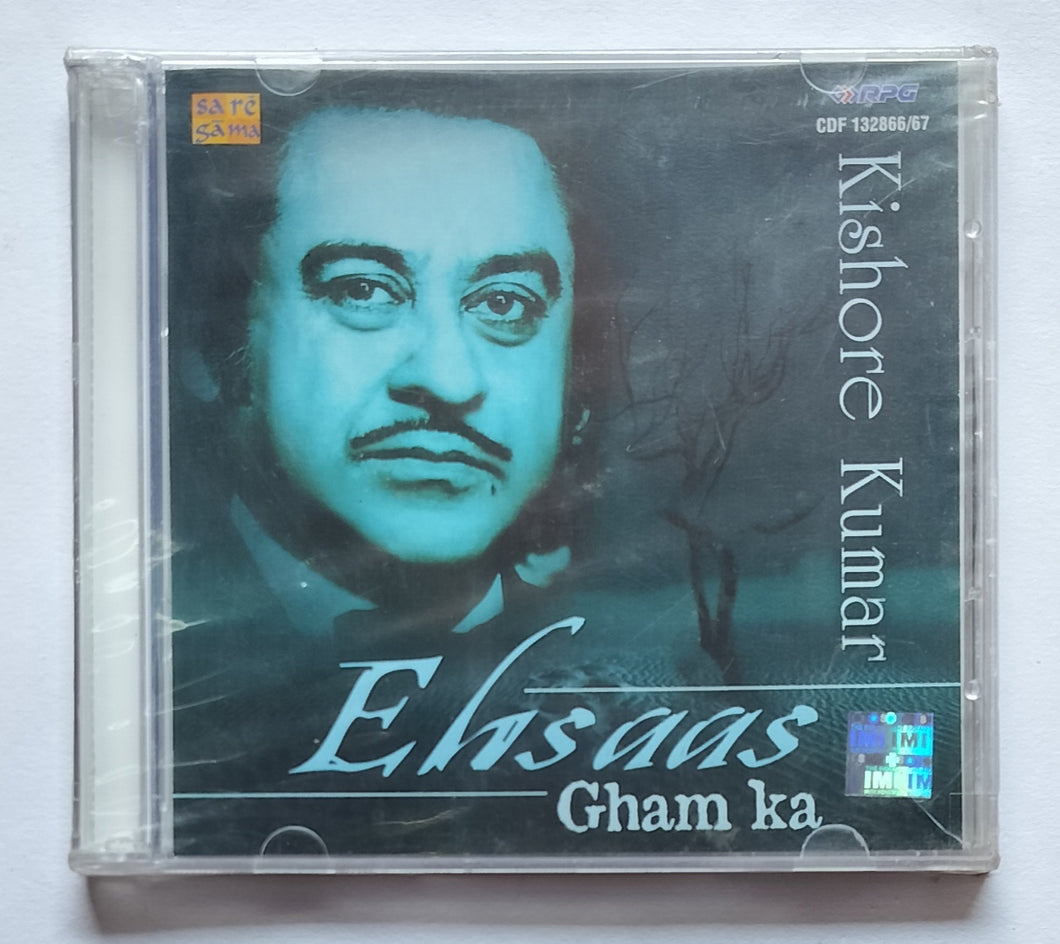 Ehsaas Gham Ka  - Kishore Kumar 