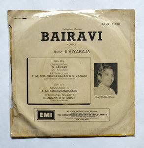 Bairavi " Music : Ilaiyaraaja " EP, 45 RPM ( SEDE. 11286 )
