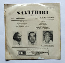 Savithiri " Music : M. S. Viswanathan " EP, 45 RPM ( 7EPE 30045 )