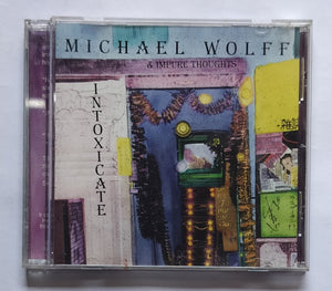 Michael Wolff & Tmpure Thoughts " Intoxicate "