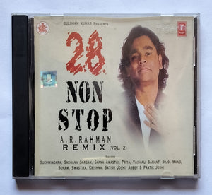 28 Non Stop A. R. Rahman Remix ( Vol : 2 )