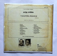 Vasantha Maligai "Music : K. V. Mahadevan " LP , 33/ RPM "