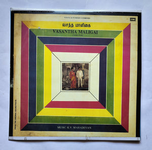 Vasantha Maligai "Music : K. V. Mahadevan " LP , 33/ RPM "