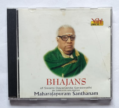 Bhajans Of Swami Dayanada Saraswathi By Sangita Kalanidhi Maharajapuram Santhanam