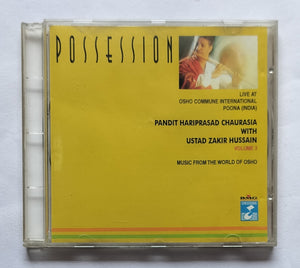 Possession - Pandit Hariprasad Chaurasia with Ustad Zakir Hussain " Vol. 1 " Live At Osho Commune International Poonam ( India )