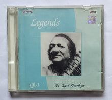 Legends - Bharat Ratna Pt. Ravi Shankar " Sitar , Tabla Accompanists : Pt. Samta Prasad , Ustad Allah Rakha " Vol.3