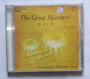 The Great Maestros With Ustad Zakir Hussain - Vol. 2 " Pt. Ravi Shankar, Pt. Shiv Kumar Sharma, Ustad Ali Akbar Khan, Ustad Vilayat Khan. "