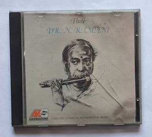 Flute Dr. N.Ramani " Carnatic Classical Instrumental Music "