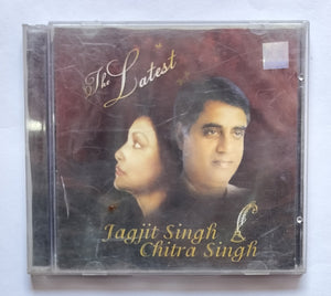 The Latest - Jagjit Singh & Chitra Singh