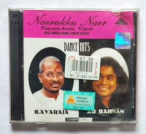 Naerukku Near - Best Songs From 2 Great Artist ( Dance Hits ) Ilaiyaraaja & A. R. Rahman " 2 Disc Pack "