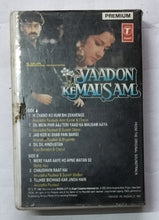 Yaadon ke Mausam                     " Music : Anand Milind "