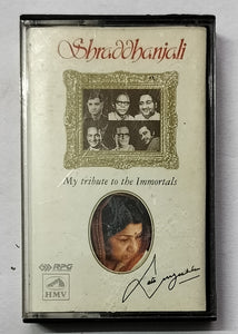 Shraddhanjali - My Tribute to the Immortals " Lata Mangeshkar "