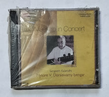 Maestro In Concert - Sangeeth Kalanidhi Mysore V. Doraiswamy Iyengar " Vol : 2 "