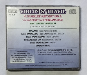 Nadhamenum Kovolile                Violin & Thavil " Kunnakkudi Vaidyanathan & Valayappatti A. R. Subramaniam with " Drums " Sivamani " ( Classical Instrument (