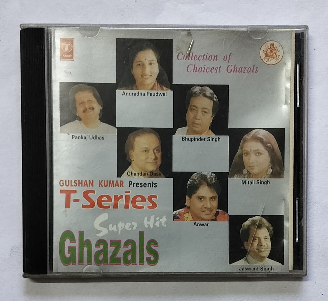 T Series Super Hit Ghazals.          Collection Of Choicest Ghazals