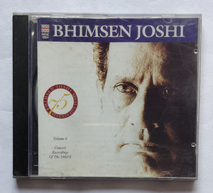 Bhimsen Joshi - Volume : 6        " Concert Recording Of The 1980's "