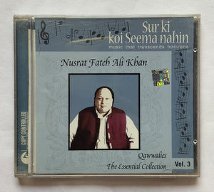 Sur Ki Koi Seema Nahin             " Nusrat Fateh Ali Khan " Qawwali - The Essential Collection ( Vol : 3 )