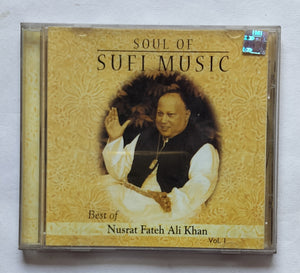 Soul Of Sufi Music - Best Of Nusrat Fateh Ali Khan " Vol : 1 "