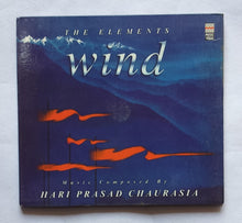 The Elements " Wind " Music Composed By Hari Prasad Chaurasia