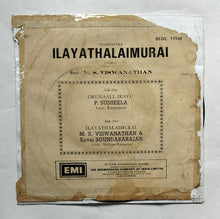 Ilayathalaimurai " EP , 45 RPM " Music : M. S. Viswanathan "