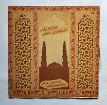 Islamia Isai Maalai - Tamil         A. R. Sheik Mohamed " Music :   T.K. Ramamoorthi , Lyric : Nagore Saleem " ( LP, 33/ RPM , ECSD. 35510 )