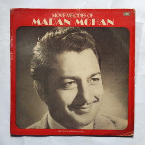 Movie Melodies Of Madan Mohan - Hindi Film Hits             " LP , 33/ RPM , 3AEX-5149 "