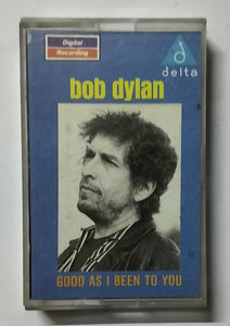 Bob Dylan - Good As I Been To You