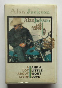 Alan Jackson - A Lot About Living " And A Little 'Bout Love "