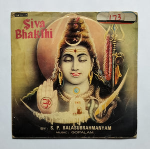 Siva Bhakthi                                   By : S. P. Balasubrahmanyam     ( Music : Gopalam )