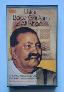 Ustad Bade Ghulam Ali Khan          "By Permission All India Radio"