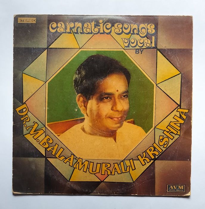 Carnatic Songs Vocal By              Dr. M. Balamuralikrishna