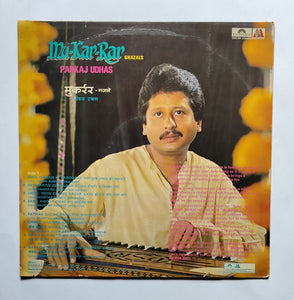 Mu-Kar-Rar " Ghazals "                Pankaj Udhas