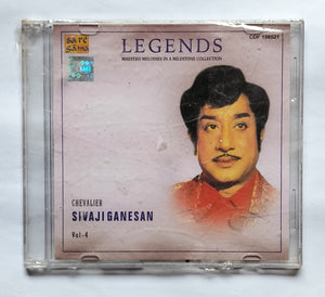 Legends - Maestro Melodies In A Milestone Collection - Chevalier Sivaji Ganesan             " Vol : 4 "