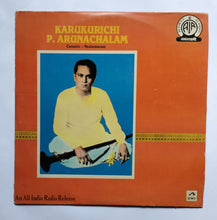 Karukurichi P. Arunachalam        " Carnatic - Nadaswaram " An All India Radio Release "