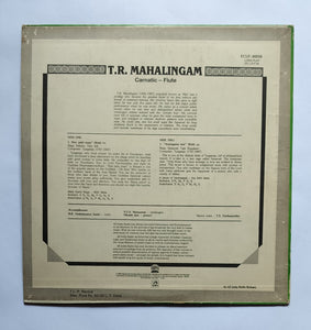 T. R. Mahalingam " Carnatic - Flute ( An All India Radio Release )