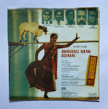 Anbukku Naan Adimai " Super - 7 , 33/ RPM "